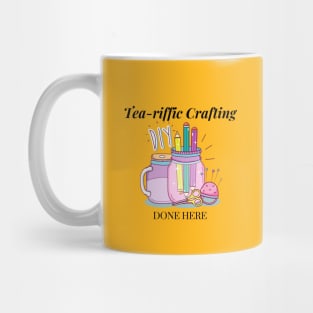 Tea-riffic Crafting Done Here Mug